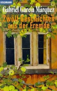 Zwölf Geschichten aus der Fremde.