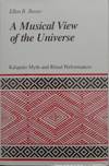 A Musical View of the Universe; Kalapalo Myth & Ritual Performances