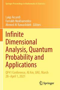 Infinite Dimensional Analysis, Quantum Probability and Applications : QP41 Conference, Al Ain,...