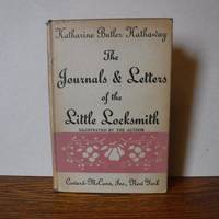 The Journals &amp; Letters of the Little Locksmith by Hathaway, Katharine Butler - 1946