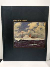 The Luxury Yachts (The Seafarers)