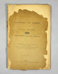 image of A Glossary Of Terms Used In The Coal Trade of Northumberland and Durham