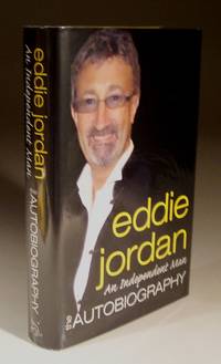 Eddie Jordan, an Independent Man - the Autobiography