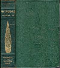 My Garden: An Intimate Magazine for Garden Lovers volume 18 : September to December 1939 by Stephens, Theo. A (editor) - 1939