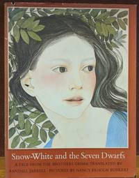 Snow-White and the Seven Dwarfs: A Tale from the Brothers Grimm by Randall Jarrell - 1972