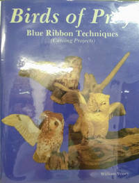 Birds of Prey: Blue Ribbon Projects (Carving Projects) by William Veasey - Hardcover - 1986 - from Old Saratoga Books (SKU: 45679)