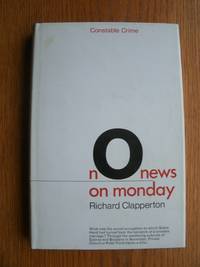 No News On Monday by Richard Clapperton - First edition first printing - 1968 - from Scene of the Crime Books, IOBA (SKU: biblio13641)
