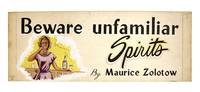 [Original Artwork] "Beware Unfamiliar Spirits" by Maurice Zolotow