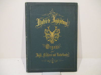 Illustrierte Jagd-Zeitung. Organ für Jagd,…