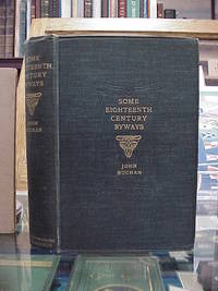 Some Eighteenth Century Byways and Other Essays de Buchan, John - 1908