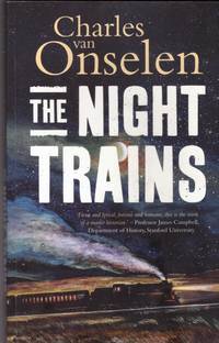 THE NIGHT TRAINS by CHARLES VAN ONSELEN - 2019