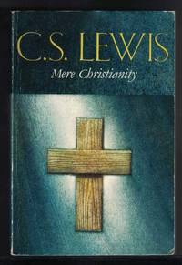 MERE CHRISTIANITY Revised and amplified edition with a new introduction of  the three books...