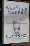 The weather makers; the history &amp; future impact of climate change