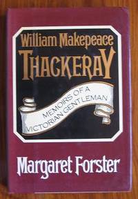 image of William Makepeace Thackeray: Memoirs of a Victorian Gentleman
