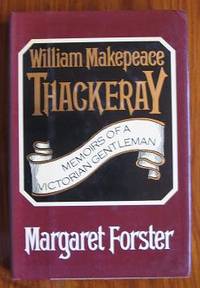 William Makepeace Thackeray: Memoirs of a Victorian Gentleman