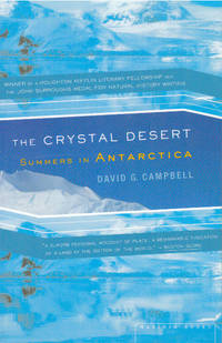 THE CRYSTAL DESERT; Summers in Antartica