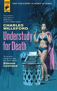 UNDERSTUDY FOR DEATH by Charles Willeford - 2018