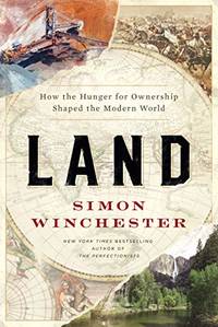 image of Land: How the Hunger for Ownership Shaped the Modern World