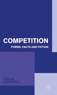 Competition : Forms, Facts and Fiction
