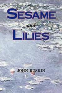 Sesame and Lilies (Lectures) by Ruskin, John - 2008-03-01