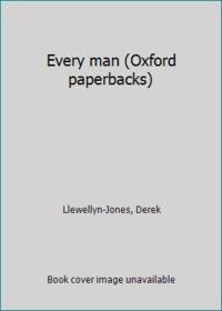 Every man (Oxford paperbacks) by Llewellyn-Jones, Derek - 1982