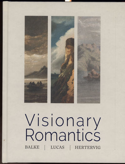 Visionary Romantics. Balke, Lucas, Hertervig
