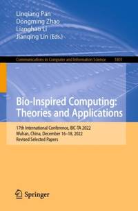 Bio-Inspired Computing: Theories and Applications : 17th International Conference, BIC-TA 2022,...