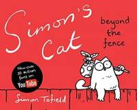 Simon&#039;s Cat: Book 2: Beyond the Fence by Simon Tofield - 2010-08-04