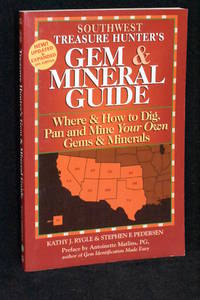 image of The Treasure Hunter's Gem and Mineral Guides to the U.S.A.; 4th Edition; Where and How to Dig, Pan, and Mine Your Own Gems and Minerals; Volume 2; Southwest States