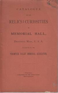 image of Catalogue of the Relics and Curiosities in Memorial Hall, Deerfield, Mass., U. S. A.