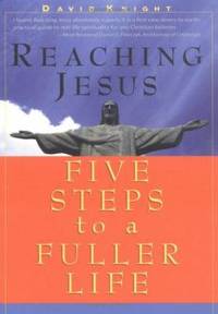 Reaching Jesus : Five Steps to a Fuller Life