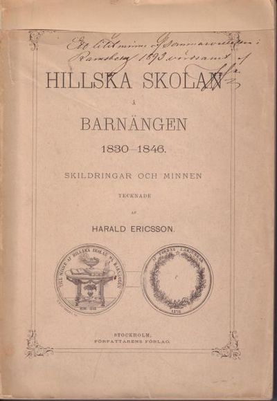 Hillska skolan å Barnängen 1830-1846. Skildringar…