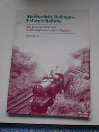 The Macclesfield, Bollington & Marple Railway : The Great Central and North Staffordshire Joint Railway by Basil Jeuda - Paperback - 1st Edition - 1983 - from Train World Pty Ltd (SKU: UB-7383)