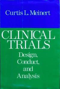 Clinical Trials : Design, Conduct, and Analysis