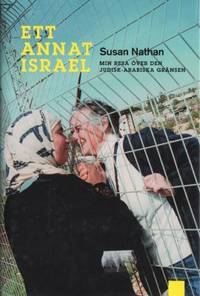 Ett annat Israel. Min resa över den…