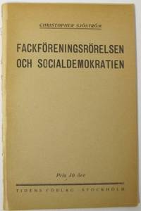 Fackföreningsrörelsen och socialdemokratien.