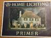 THE HOME LIGHTING PRIMER