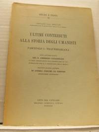 Ultimi contributi alla storia degli umanisti.…