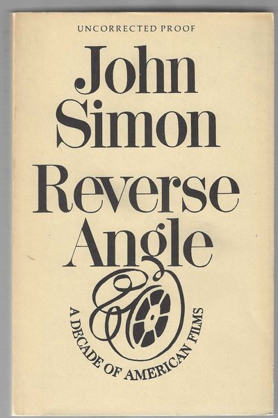 Reverse Angle: A Decade of American Films (Uncorrected Advance Proofs)