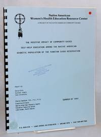 The positive impact of community based self-help education among the Native American diabetic...
