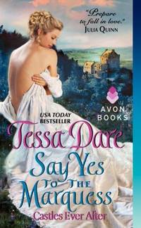 Say Yes to the Marquess : Castles Ever After