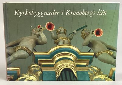 Kyrkobyggnader i Kronobergs län. [Utg. av]…