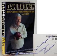 Dan Rooney: My 75 Years with the Pittsburgh Steelers and the NFL (signed by co-author)