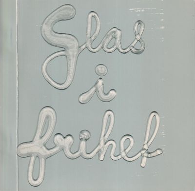 Glas i frihet. [Lunds konsthall 11 juni - 24 juli…