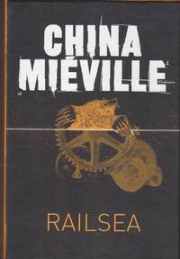 Railsea by Mieville, China - 2012