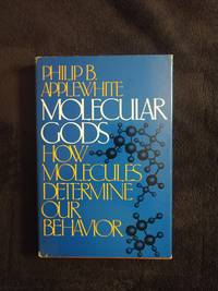 MOLECULAR GODS: HOW MOLECULES DETERMINE OUR BEHAIVOR