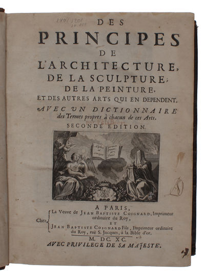 Des principes de l'architecture, de la sculpture, de la peinture, et des autres arts qui en dependent. Avec un dictionnaire des termes propres à chacun de ces arts. (photo 2)