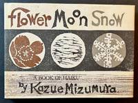 Flower Moon Snow: A Book of Haiku