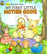 My First Little Mother Goose (First Little Golden Books)