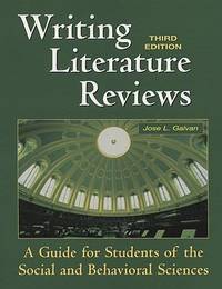 Writing Literature Reviews-3rd Ed : A Guide for Students of the Social and Behavioral Sciences